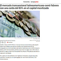 El mercado transaccional latinoamericano cerr febrero con una cada del 83% en el capital movilizado